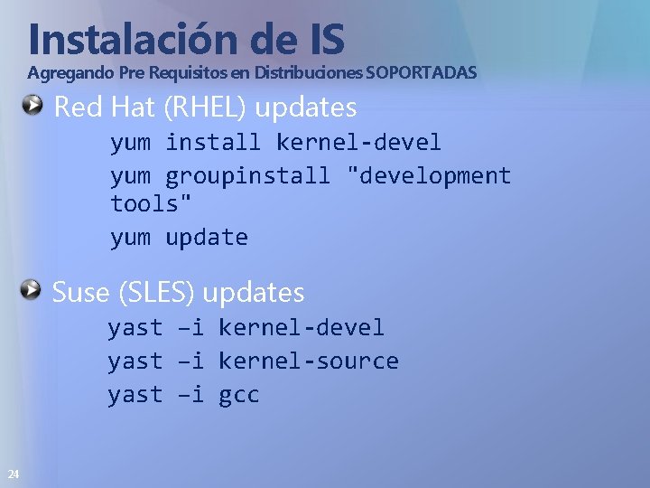 Instalación de IS Agregando Pre Requisitos en Distribuciones SOPORTADAS Red Hat (RHEL) updates yum