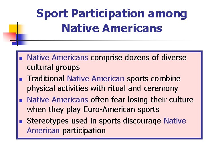 Sport Participation among Native Americans n n Native Americans comprise dozens of diverse cultural Sport Participation among Native Americans n n Native Americans comprise dozens of diverse cultural