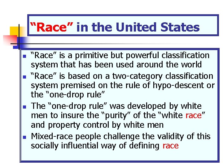 “Race” in the United States n n “Race” is a primitive but powerful classification “Race” in the United States n n “Race” is a primitive but powerful classification