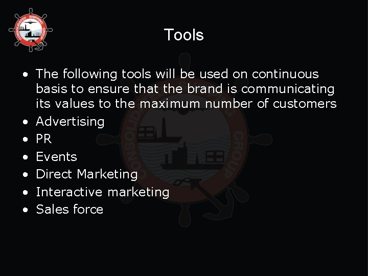 Tools • The following tools will be used on continuous basis to ensure that