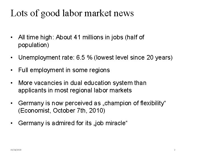 Lots of good labor market news • All time high: About 41 millions in