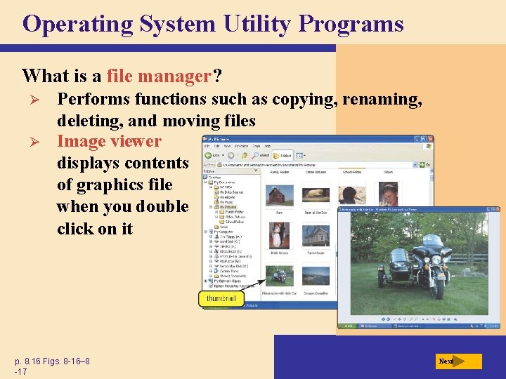 Operating System Utility Programs What is a file manager? Ø Ø Performs functions such Operating System Utility Programs What is a file manager? Ø Ø Performs functions such