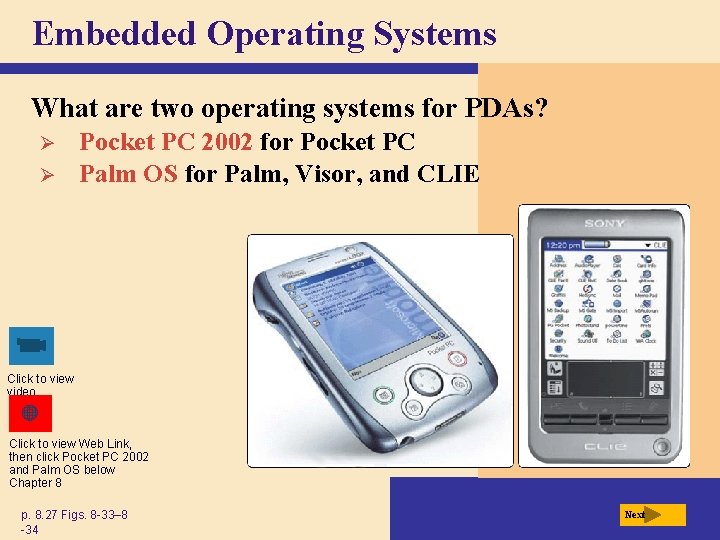 Embedded Operating Systems What are two operating systems for PDAs? Ø Ø Pocket PC Embedded Operating Systems What are two operating systems for PDAs? Ø Ø Pocket PC