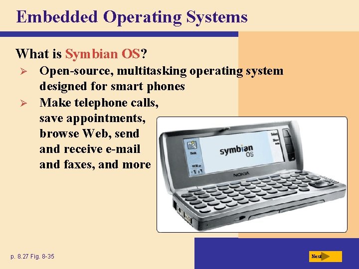 Embedded Operating Systems What is Symbian OS? Ø Ø Open-source, multitasking operating system designed Embedded Operating Systems What is Symbian OS? Ø Ø Open-source, multitasking operating system designed