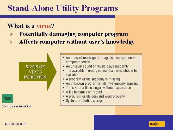 Stand-Alone Utility Programs What is a virus? Ø Ø Potentially damaging computer program Affects Stand-Alone Utility Programs What is a virus? Ø Ø Potentially damaging computer program Affects