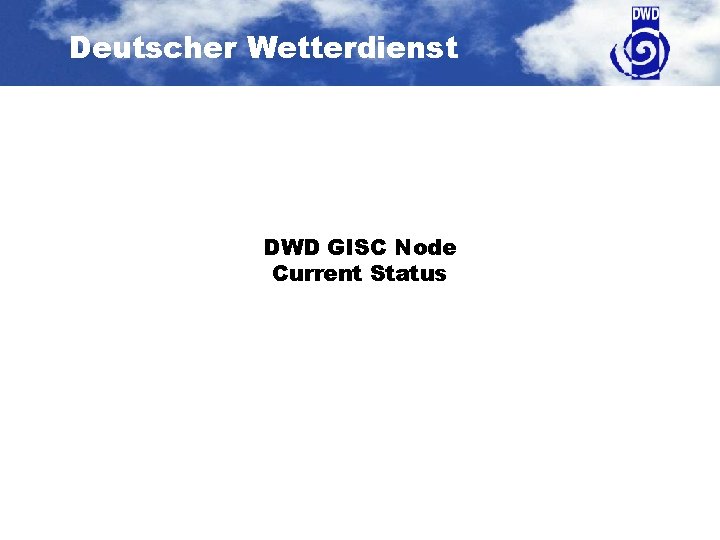 Deutscher Wetterdienst DWD GISC Node Current Status 