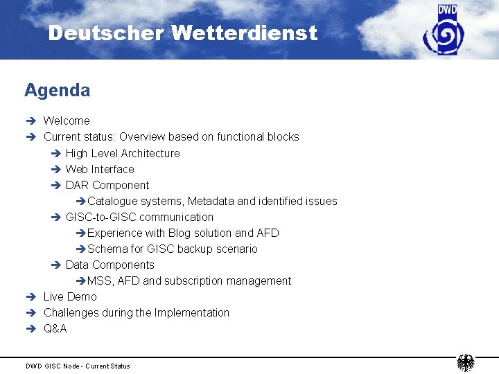 Deutscher Wetterdienst Agenda è Welcome è Current status: Overview based on functional blocks è