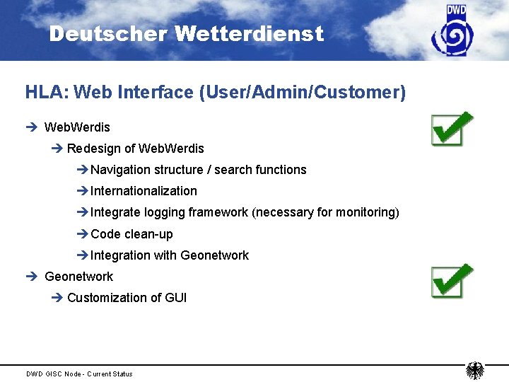 Deutscher Wetterdienst HLA: Web Interface (User/Admin/Customer) è Web. Werdis è Redesign of Web. Werdis