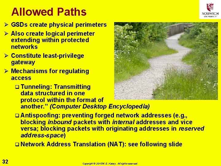 Allowed Paths Ø GSDs create physical perimeters Ø Also create logical perimeter extending within