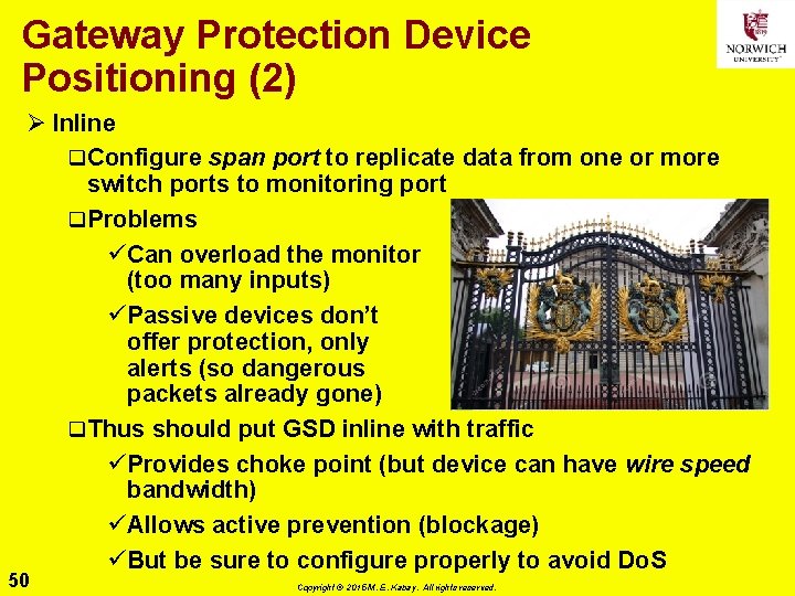 Gateway Protection Device Positioning (2) Ø Inline q Configure span port to replicate data