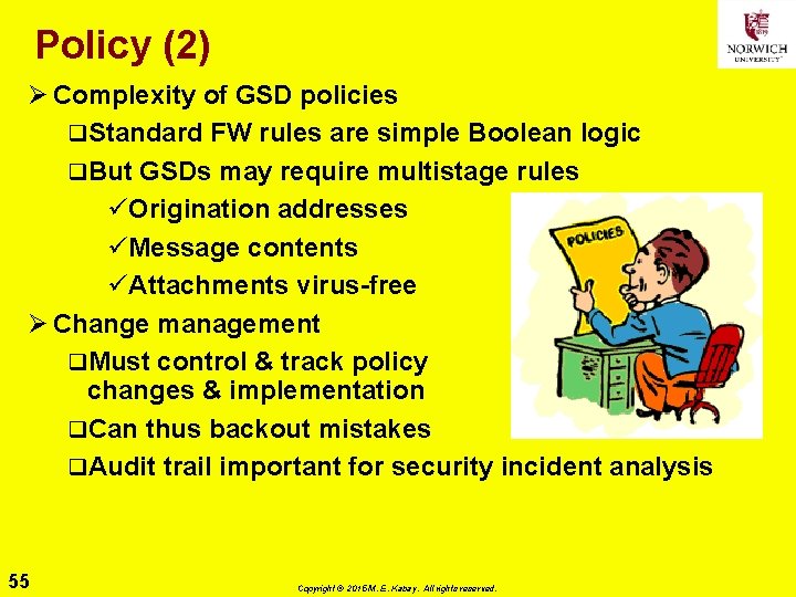 Policy (2) Ø Complexity of GSD policies q. Standard FW rules are simple Boolean