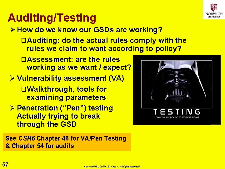Auditing/Testing Ø How do we know our GSDs are working? q. Auditing: do the