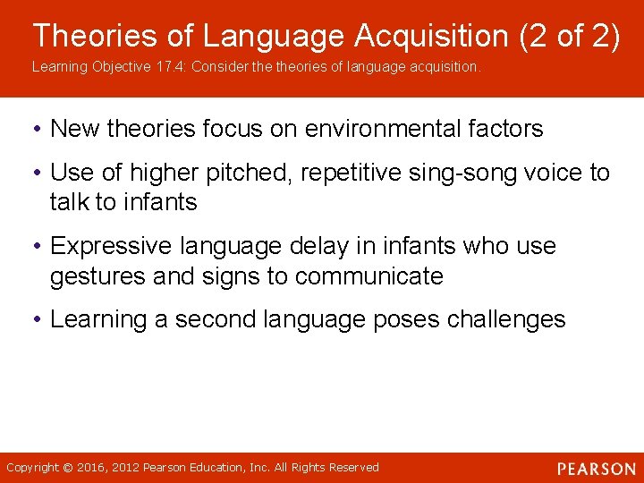 Theories of Language Acquisition (2 of 2) Learning Objective 17. 4: Consider theories of