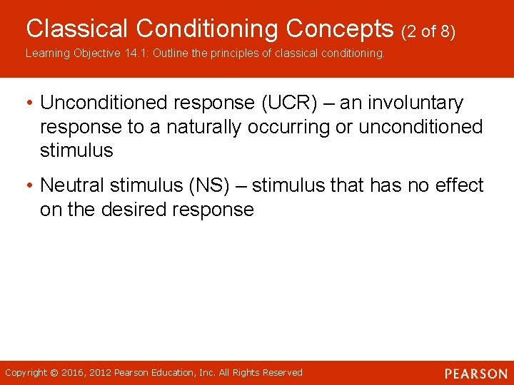 Classical Conditioning Concepts (2 of 8) Learning Objective 14. 1: Outline the principles of