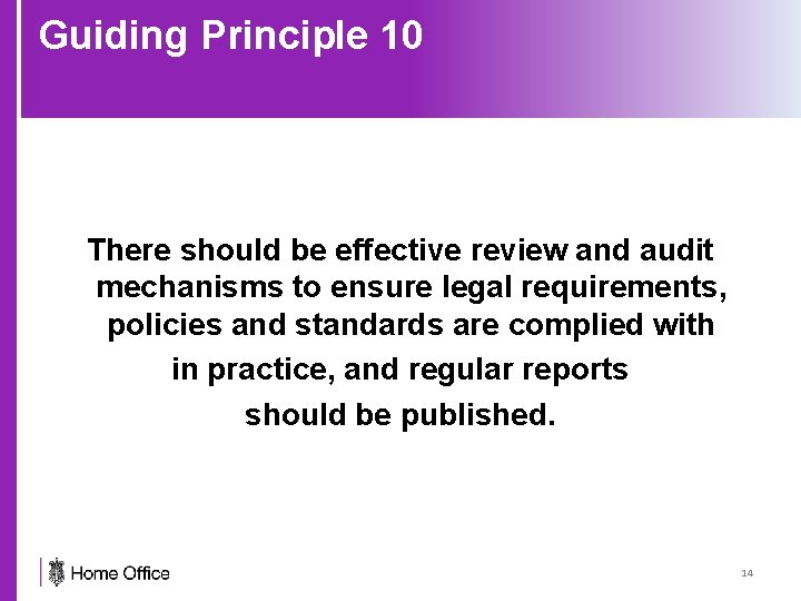 Guiding Principle 10 There should be effective review and audit mechanisms to ensure legal