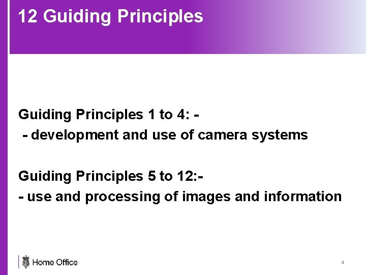 12 Guiding Principles 1 to 4: - development and use of camera systems Guiding