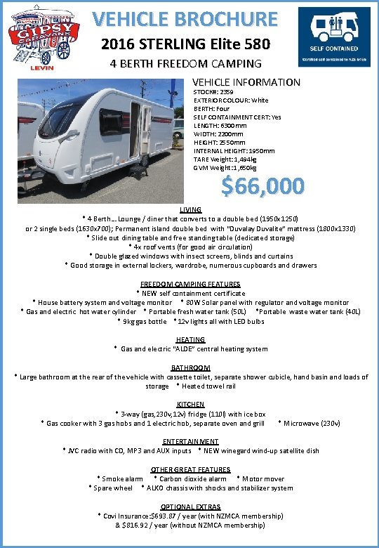 VEHICLE BROCHURE 2016 STERLING Elite 580 4 BERTH FREEDOM CAMPING VEHICLE INFORMATION STOCK#: 2359