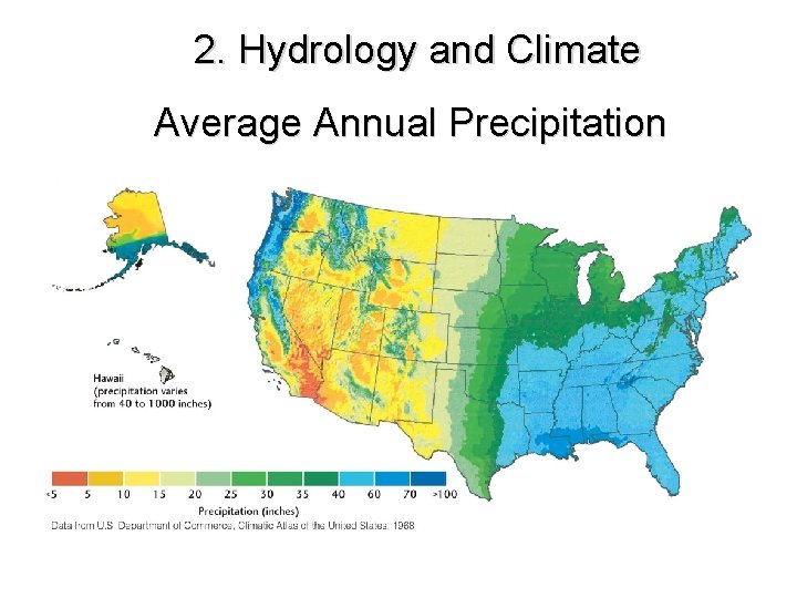 2. Hydrology and Climate Average Annual Precipitation 