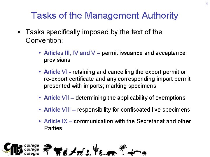 4 Tasks of the Management Authority • Tasks specifically imposed by the text of