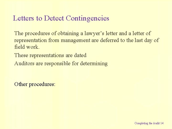 Letters to Detect Contingencies The procedures of obtaining a lawyer’s letter and a letter