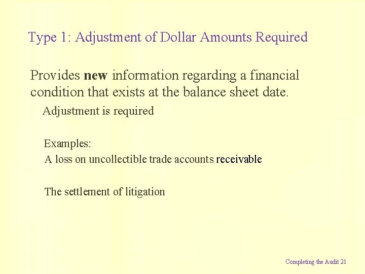 Type 1: Adjustment of Dollar Amounts Required Provides new information regarding a financial condition