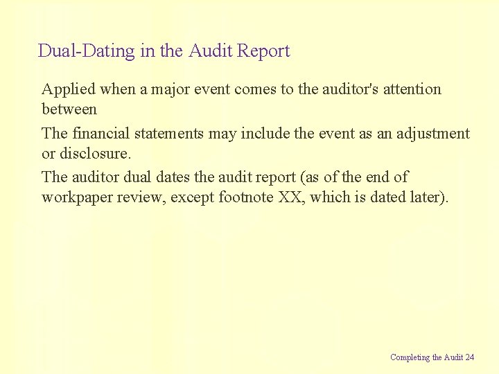 Dual-Dating in the Audit Report Applied when a major event comes to the auditor's