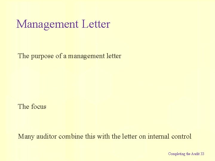 Management Letter The purpose of a management letter The focus Many auditor combine this