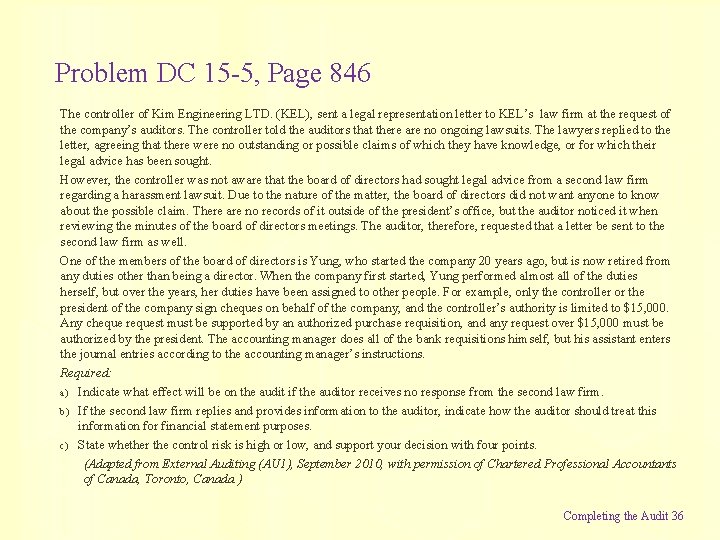 Problem DC 15 -5, Page 846 The controller of Kim Engineering LTD. (KEL), sent