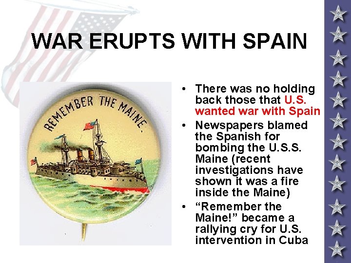 WAR ERUPTS WITH SPAIN • There was no holding back those that U. S. WAR ERUPTS WITH SPAIN • There was no holding back those that U. S.