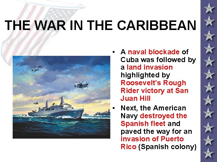THE WAR IN THE CARIBBEAN • A naval blockade of Cuba was followed by THE WAR IN THE CARIBBEAN • A naval blockade of Cuba was followed by