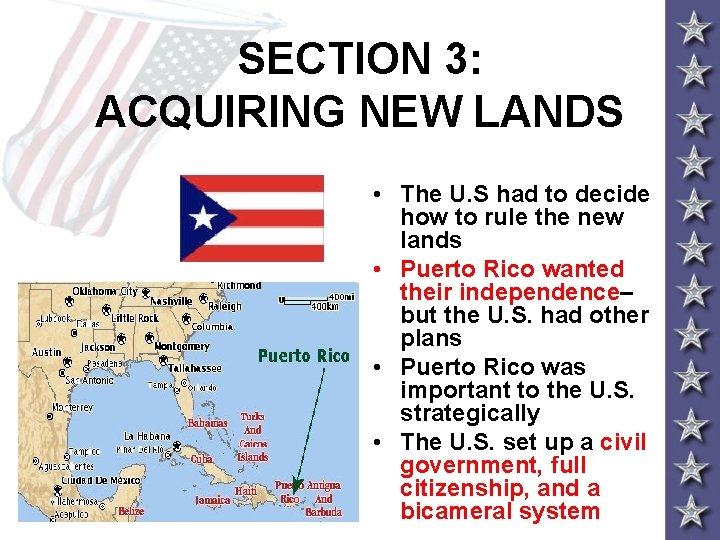 SECTION 3: ACQUIRING NEW LANDS • The U. S had to decide how to SECTION 3: ACQUIRING NEW LANDS • The U. S had to decide how to
