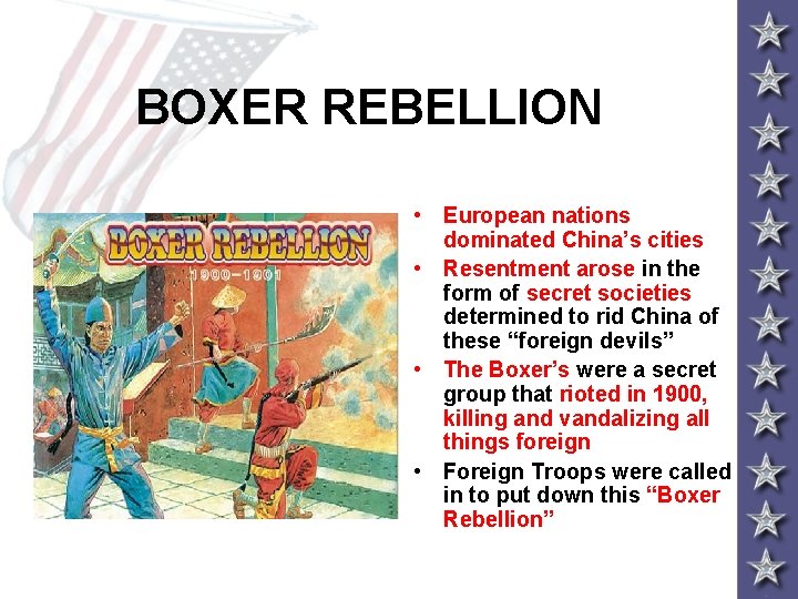 BOXER REBELLION • European nations dominated China’s cities • Resentment arose in the form BOXER REBELLION • European nations dominated China’s cities • Resentment arose in the form