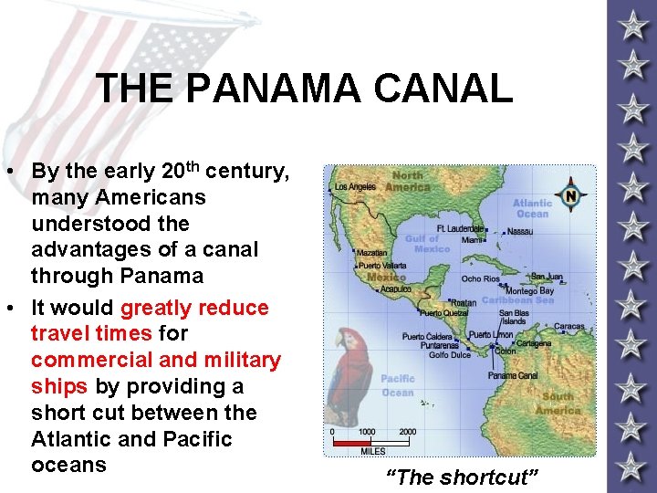THE PANAMA CANAL • By the early 20 th century, many Americans understood the THE PANAMA CANAL • By the early 20 th century, many Americans understood the