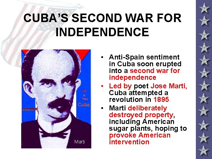 CUBA’S SECOND WAR FOR INDEPENDENCE Marti • Anti-Spain sentiment in Cuba soon erupted into CUBA’S SECOND WAR FOR INDEPENDENCE Marti • Anti-Spain sentiment in Cuba soon erupted into