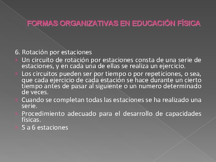 FORMAS ORGANIZATIVAS EN EDUCACIÓN FÍSICA 6. Rotación por estaciones › Un circuito de rotación