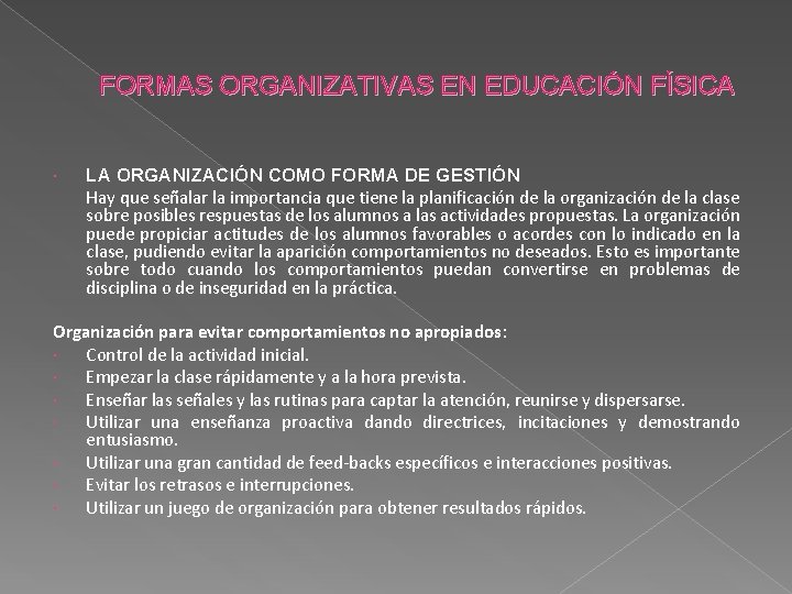 FORMAS ORGANIZATIVAS EN EDUCACIÓN FÍSICA LA ORGANIZACIÓN COMO FORMA DE GESTIÓN Hay que señalar