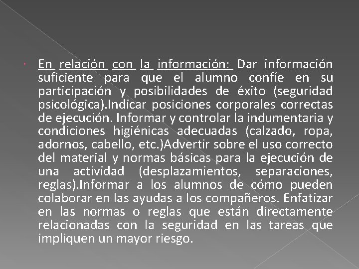  En relación con la información: Dar información suficiente para que el alumno confíe