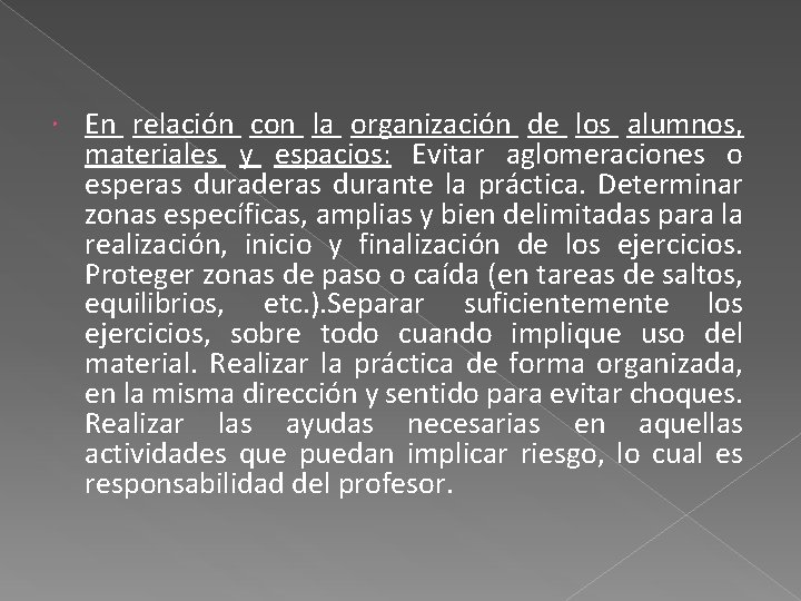  En relación con la organización de los alumnos, materiales y espacios: Evitar aglomeraciones