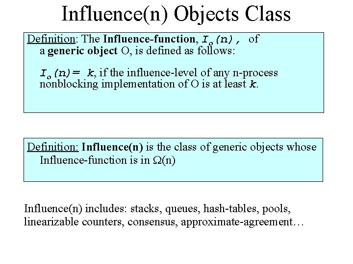 Influence(n) Objects Class Definition: The Influence-function, Io(n), of a generic object O, is defined