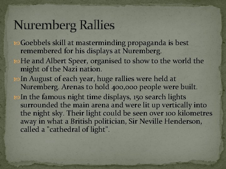 Nuremberg Rallies Goebbels skill at masterminding propaganda is best remembered for his displays at