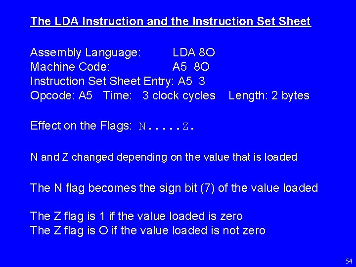 The LDA Instruction and the Instruction Set Sheet Assembly Language: LDA 8 O Machine