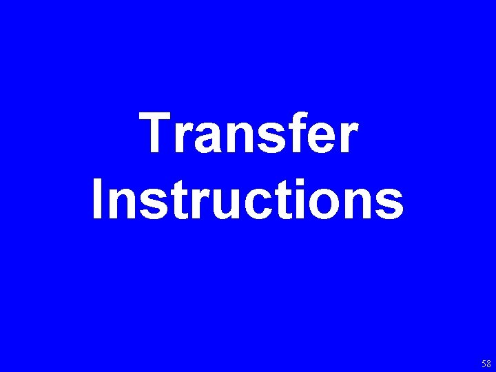 Transfer Instructions 58 