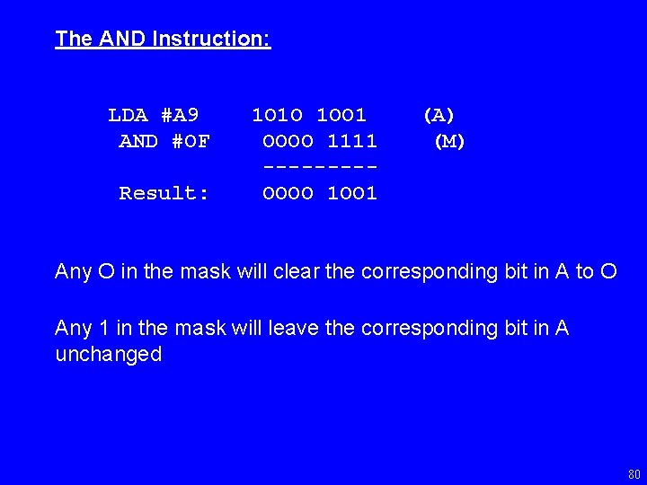 The AND Instruction: LDA #A 9 AND #OF Result: 1 O 1 O 1