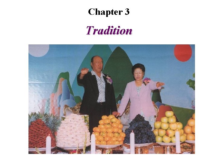 Chapter 3 Tradition 