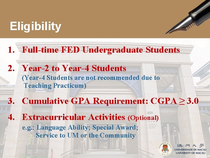 Eligibility 1. Full-time FED Undergraduate Students 2. Year-2 to Year-4 Students (Year-4 Students are