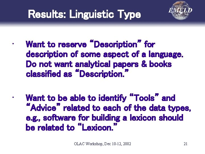 Results: Linguistic Type • Want to reserve “Description” for description of some aspect of