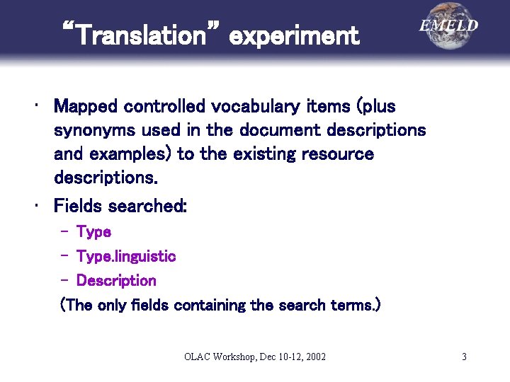 “Translation” experiment • Mapped controlled vocabulary items (plus synonyms used in the document descriptions