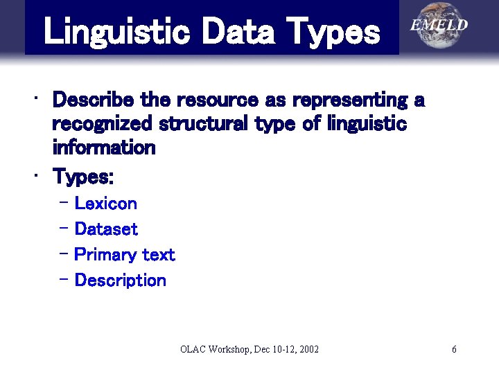 Linguistic Data Types • Describe the resource as representing a recognized structural type of