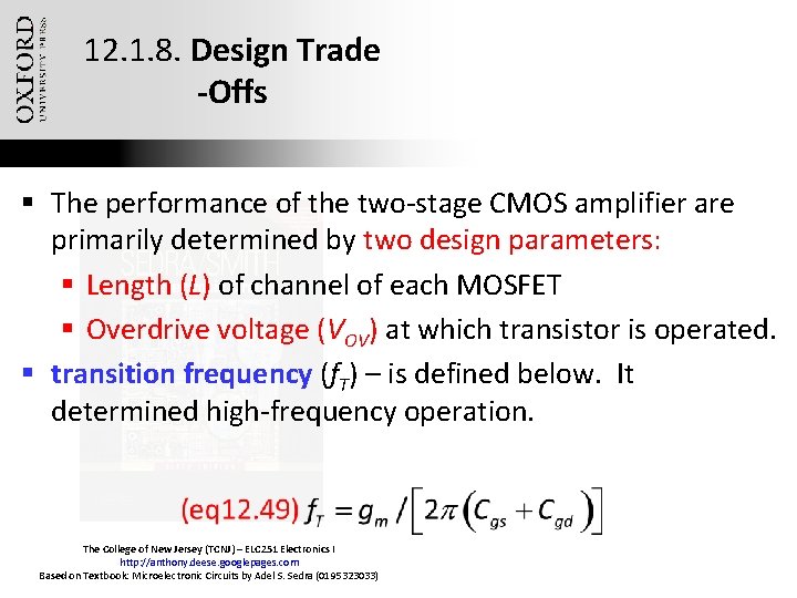 12. 1. 8. Design Trade -Offs § The performance of the two-stage CMOS amplifier