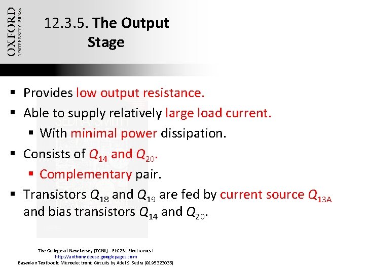 12. 3. 5. The Output Stage § Provides low output resistance. § Able to